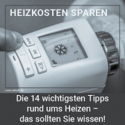 Die 14 wichtigsten Tipps rund ums Heizen – das sollten Sie wissen!