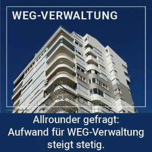 Aufwand für WEG-Verwaltung steigt stetig