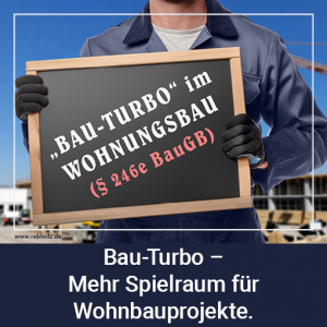 Bau-Turbo § 246e BauGB – Mehr Spielraum für Wohnbauprojekte