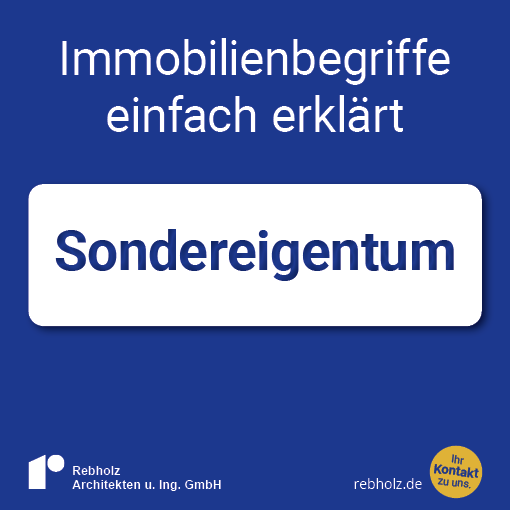 Sondereigentum Immobilienbegriffe einfach erklärt