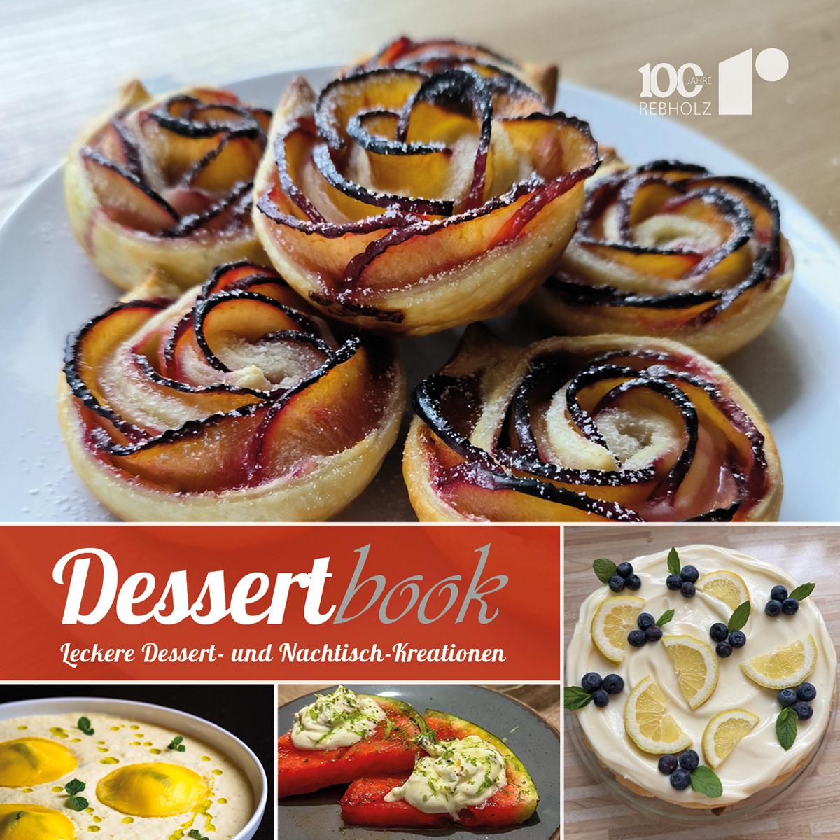 Dessertbook, das neue Rebholz Kochbuch