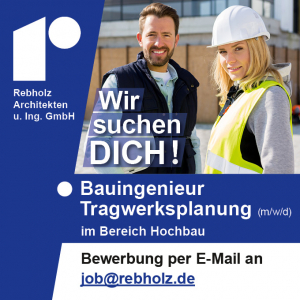 Stellenanzeige Bauingenieur Tragwerksplanung (m/w/d) – Rebholz Architekten u. Ing. GmbH, Bad Dürrheim